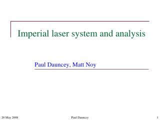Imperial laser system and analysis