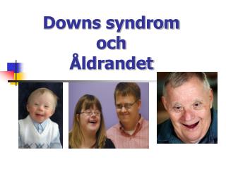 Downs syndrom och Åldrandet