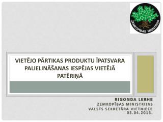 VIETĒJO PĀRTIKAS PRODUKTU ĪPATSVARA PALIELINĀŠANAS IESPĒJAS VIETĒJĀ PATĒRIŅĀ