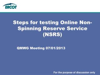 Steps for testing Online Non-Spinning Reserve Service (NSRS)