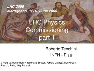 LHC Physics Commissioning - part 1 -