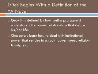 Trites Begins With a Definition of the YA Novel