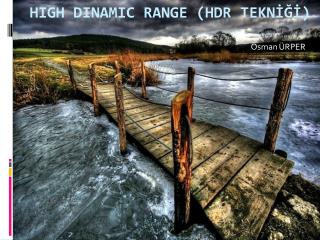 High Dinamic Range ( HDR Teknİğİ )