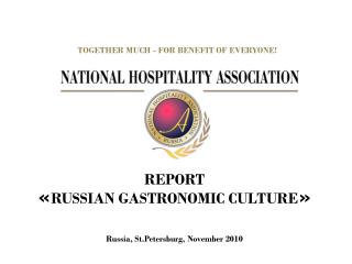 REPORT « RUSSIAN GASTRONOMIC CULTURE »