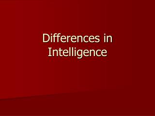 Differences in Intelligence