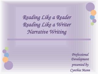 Reading Like a Reader Reading Like a Writer Narrative Writing