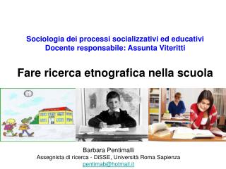 Barbara Pentimalli Assegnista di ricerca - DiSSE, Università Roma Sapienza pentimab@hotmail.it