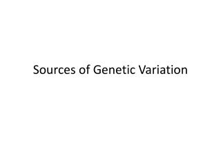 Sources of Genetic Variation