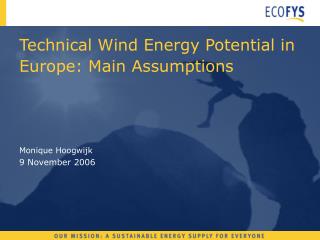 Technical Wind Energy Potential in Europe: Main Assumptions