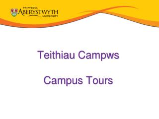 Teithiau Campws Campus Tours