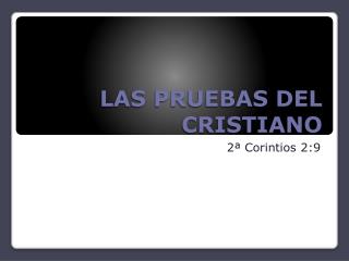 LAS PRUEBAS DEL CRISTIANO