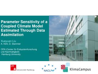 Parameter Sensitivity of a Coupled Climate Model Estimated Through Data Assimilation Xueyuan Liu