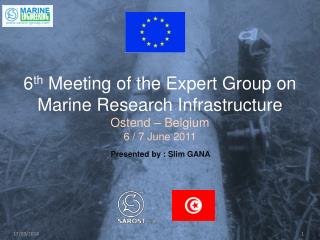 6 th Meeting of the Expert Group on Marine Research Infrastructure Ostend – Belgium