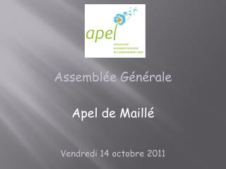 Assemblée Générale Apel de Maillé Vendredi 14 octobre 2011