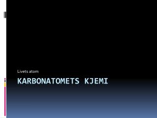 Karbonatomets kjemi