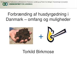Forbrænding af husdyrgødning i Danmark – omfang og muligheder