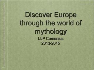 Discover Europe through the world of mythology