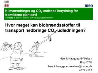 Hvor meget kan biobrændsstoffer til transport nedbringe CO 2 -udledningen ?