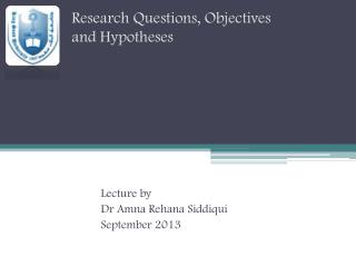 Research Questions, Objectives and Hypotheses