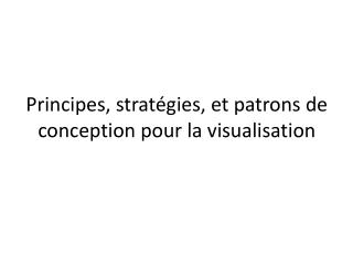 Principes, stratégies, et patrons de conception pour la visualisation