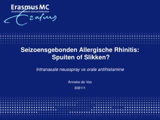 Seizoensgebonden Allergische Rhinitis: Spuiten of Slikken?