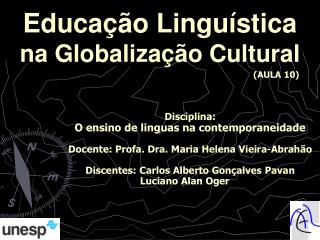 Educação Linguística na Globalização Cultural