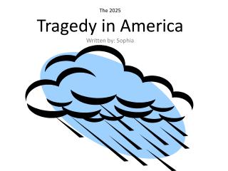 The 2025 Tragedy in America Written by: Sophia