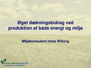 Øget dækningsbidrag ved produktion af både energi og miljø