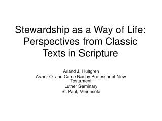 Stewardship as a Way of Life: Perspectives from Classic Texts in Scripture
