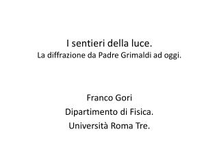 I sentieri della luce. La diffrazione da Padre Grimaldi ad oggi.