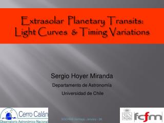 Extrasolar Planetary Transits : Light Curves &amp; Timing Variations