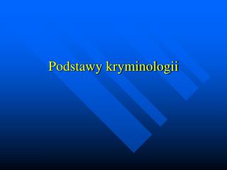 Podstawy kryminologii