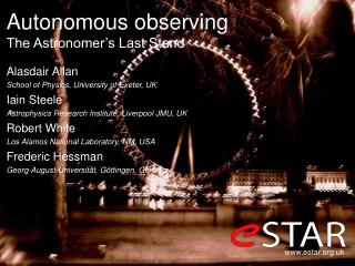 Autonomous observing The Astronomer’s Last Stand