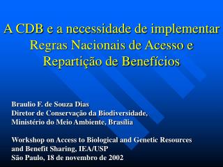 A CDB e a necessidade de implementar Regras Nacionais de Acesso e Repartição de Benefícios