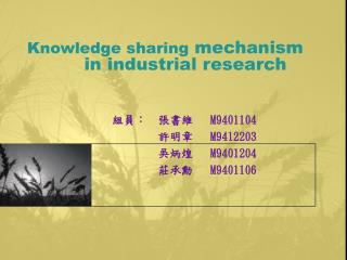 Knowledge sharing mechanism in industrial research