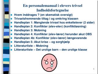 En personalemanual i elevers trivsel Indholdsfortegnelse