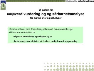 Et system for miljø verdivurdering og og sårbarhetsanalyse for marine arter og naturtyper