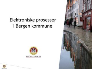 Elektroniske prosesser i Bergen kommune