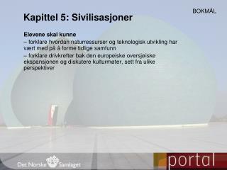 Kapittel 5: Sivilisasjoner