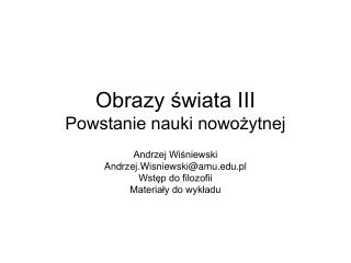 Obrazy świata III Powstanie nauki nowożytnej