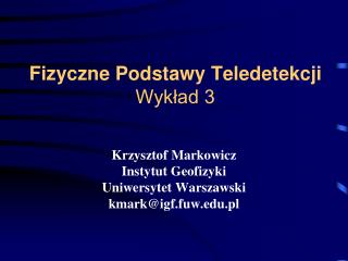 Fizyczne Podstawy Teledetekcji Wykład 3