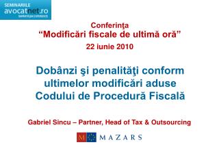 Dobânzi şi penalităţi conform ultimelor modificări aduse Codului de Procedură Fiscală