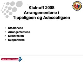 Kick-off 2008 Arrangementene i Tippeligaen og Adeccoligaen