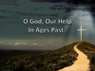 O God, Our Help In Ages Past