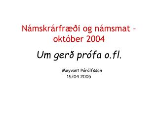Námskrárfræði og námsmat – október 2004