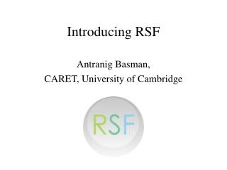 Introducing RSF