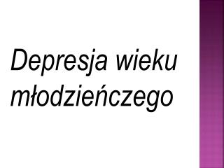 Depresja wieku młodzieńczego