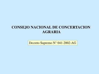 CONSEJO NACIONAL DE CONCERTACION AGRARIA