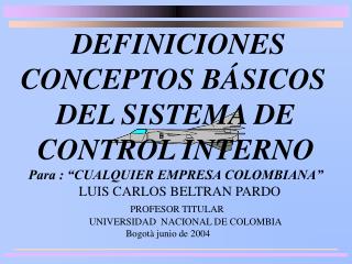 DEFINICIONES CONCEPTOS BÁSICOS DEL SISTEMA DE CONTROL INTERNO