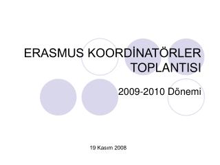 ERASMUS KOORDİNATÖRLER TOPLANTISI